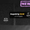 DopeGrip RAW